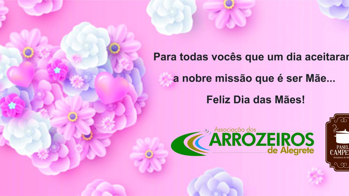 Veja a mensagem da presidente dos arrozeiros de Alegrete em homenagem ao Dia da Mães!